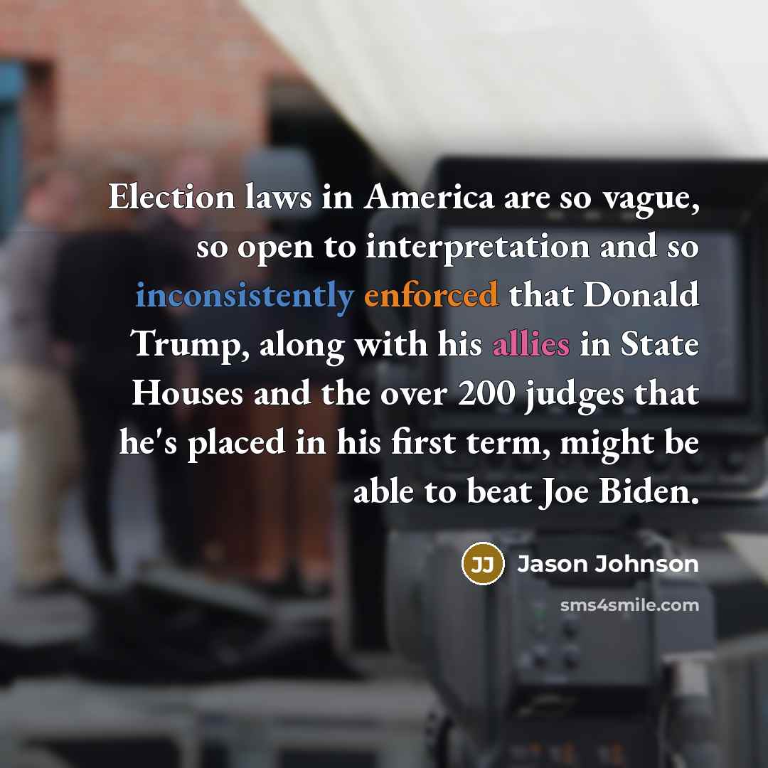 “Election laws in America are so vague, so open to…” quote by Jason Johnson