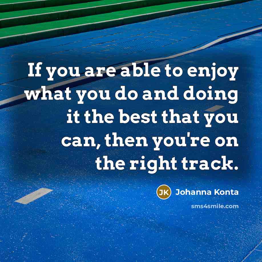 “If you are able to enjoy what you do and…” quote by Johanna Konta