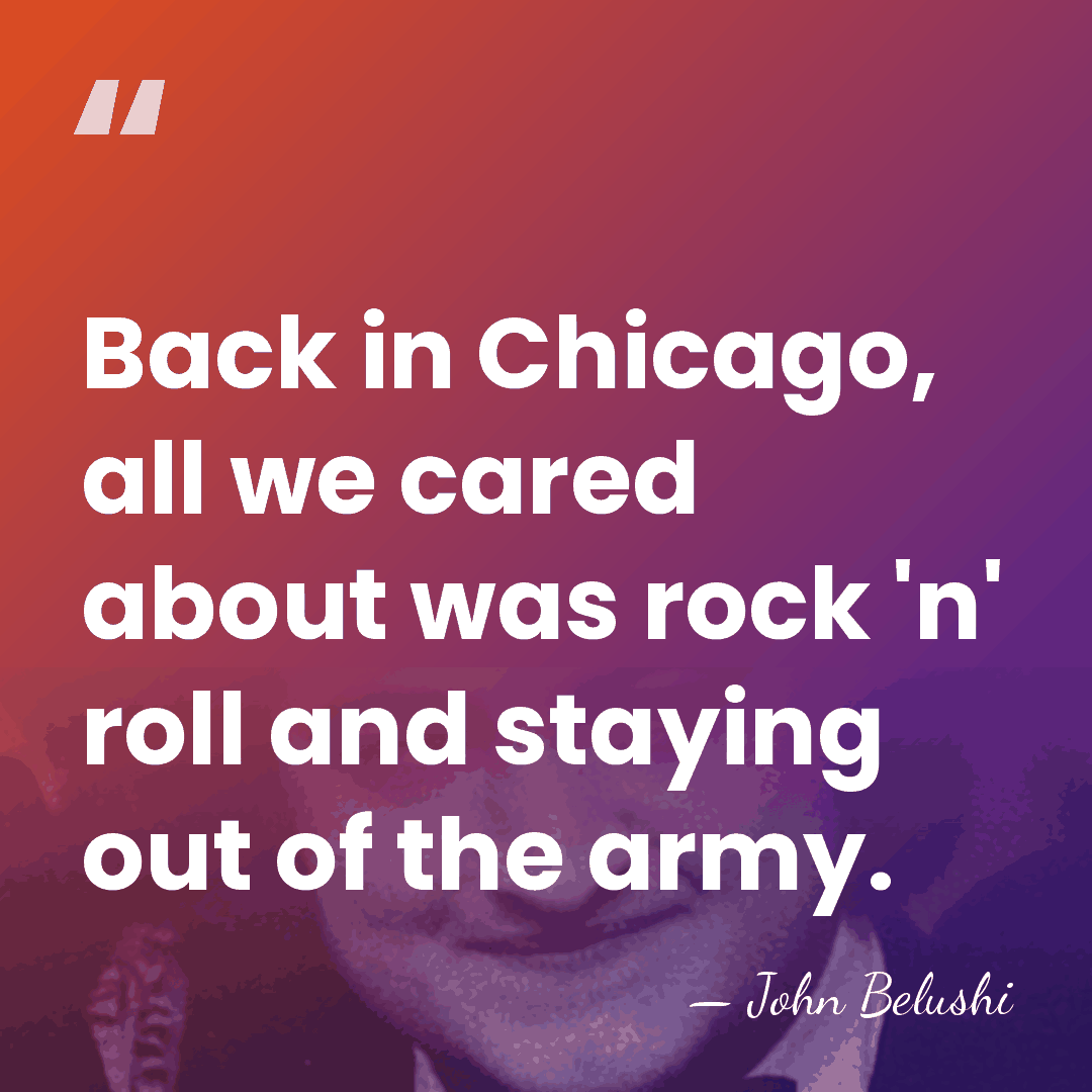 Back in Chicago, all we cared about was rock 'n' roll and&hellip; - John Belushi