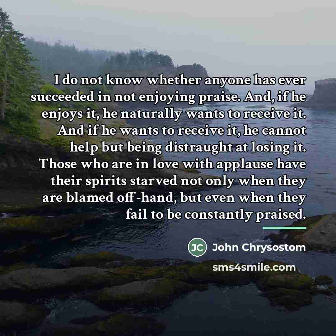 “I do not know whether anyone has ever succeeded in…” quote by John Chrysostom