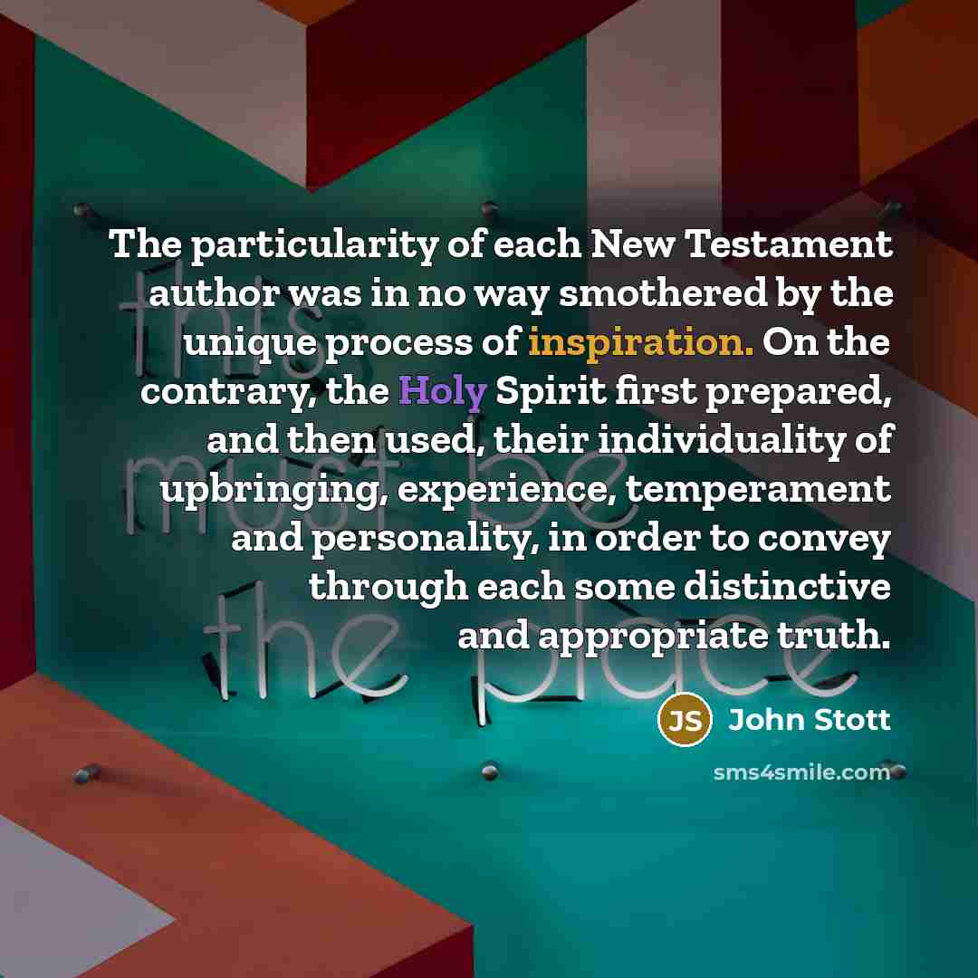 “The particularity of each New Testament author was in no…” quote by John Stott