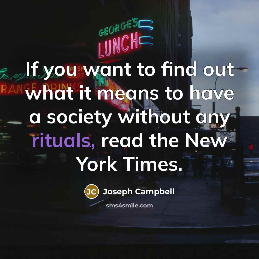 “If you want to find out what it means to…” quote by Joseph Campbell