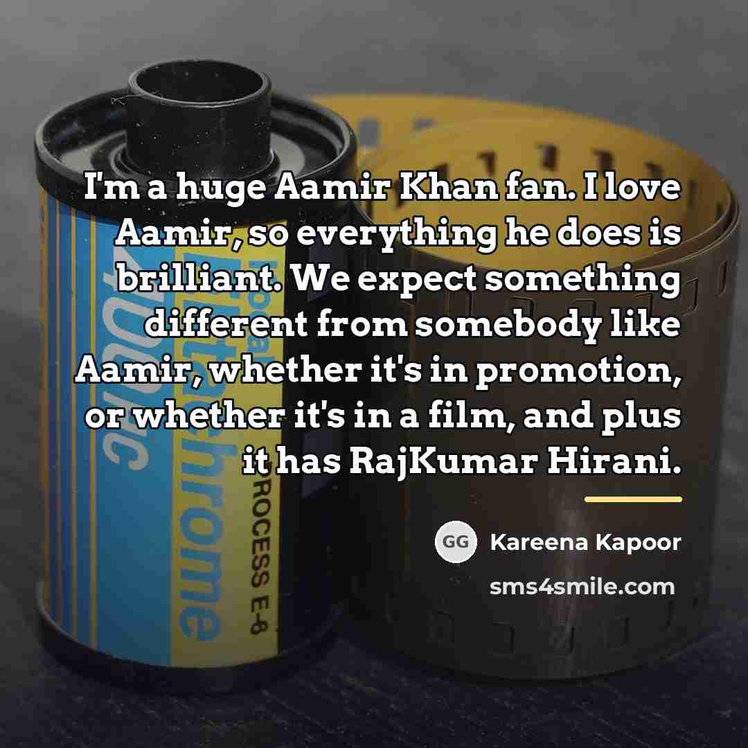 “I'm a huge Aamir Khan fan. I love Aamir, so…” quote by Kareena Kapoor
