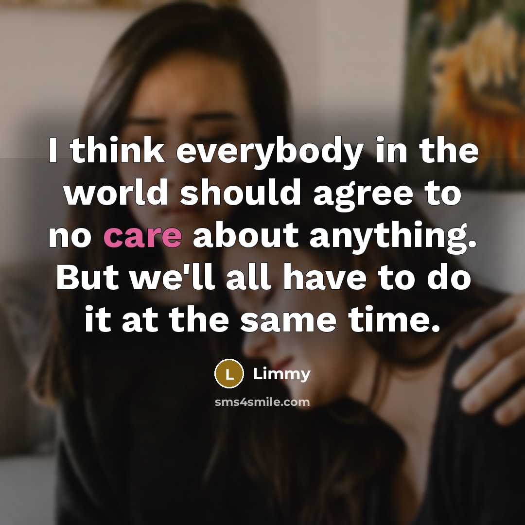 “I think everybody in the world should agree to no…” quote by Limmy