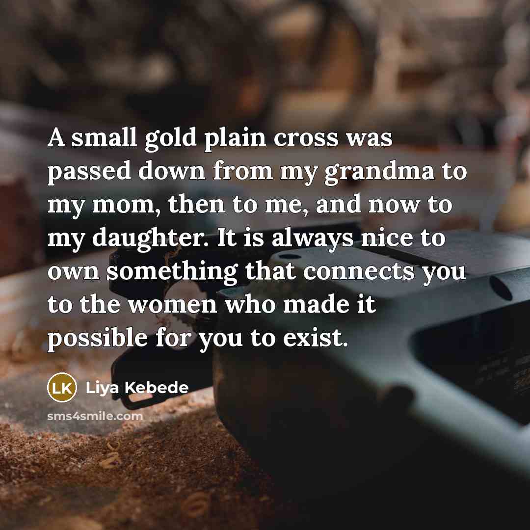 “A small gold plain cross was passed down from my…” quote by Liya Kebede
