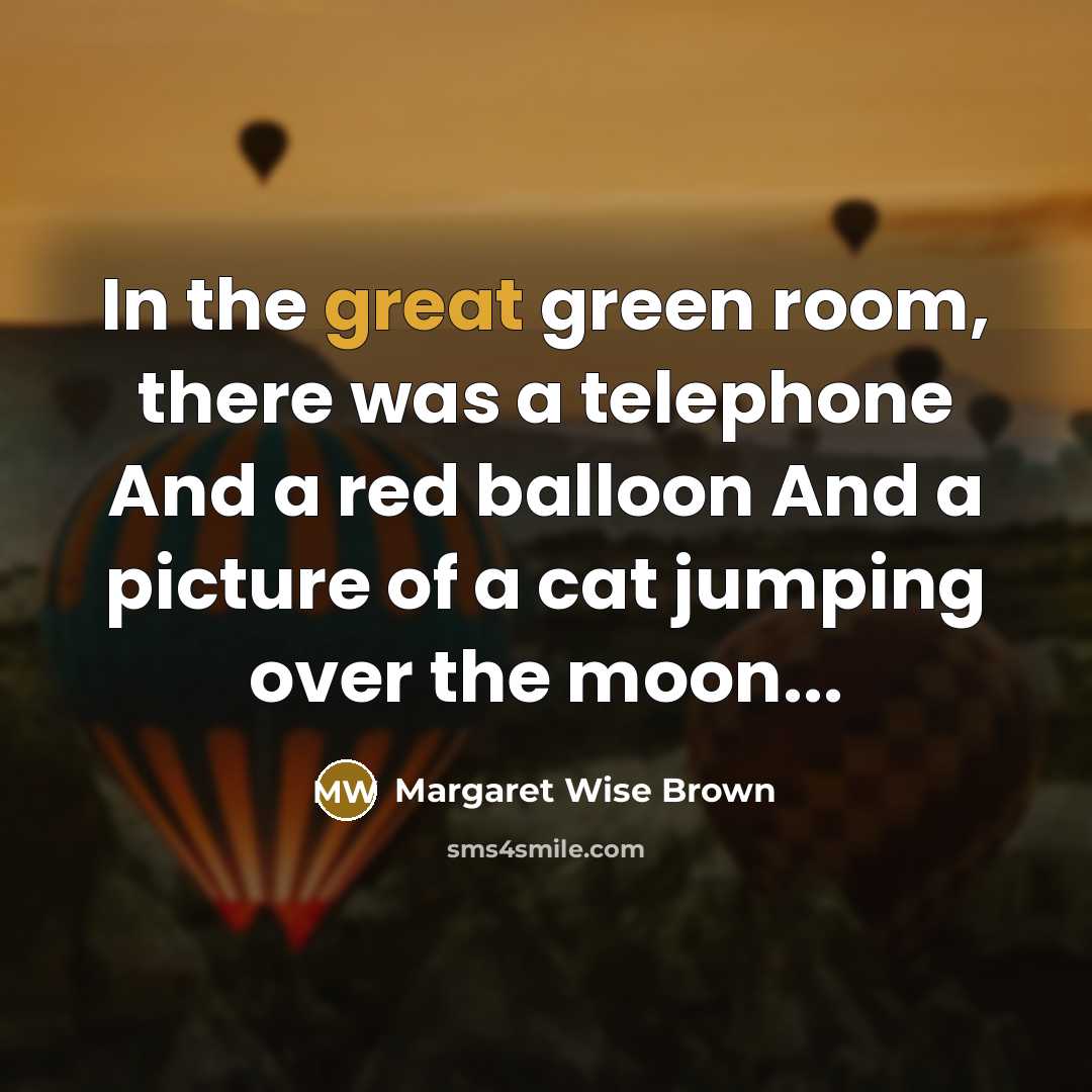 “In the great green room, there was a telephone And…” quote by Margaret Wise Brown