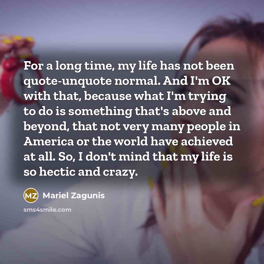 “For a long time, my life has not been quote-unquote…” quote by Mariel Zagunis