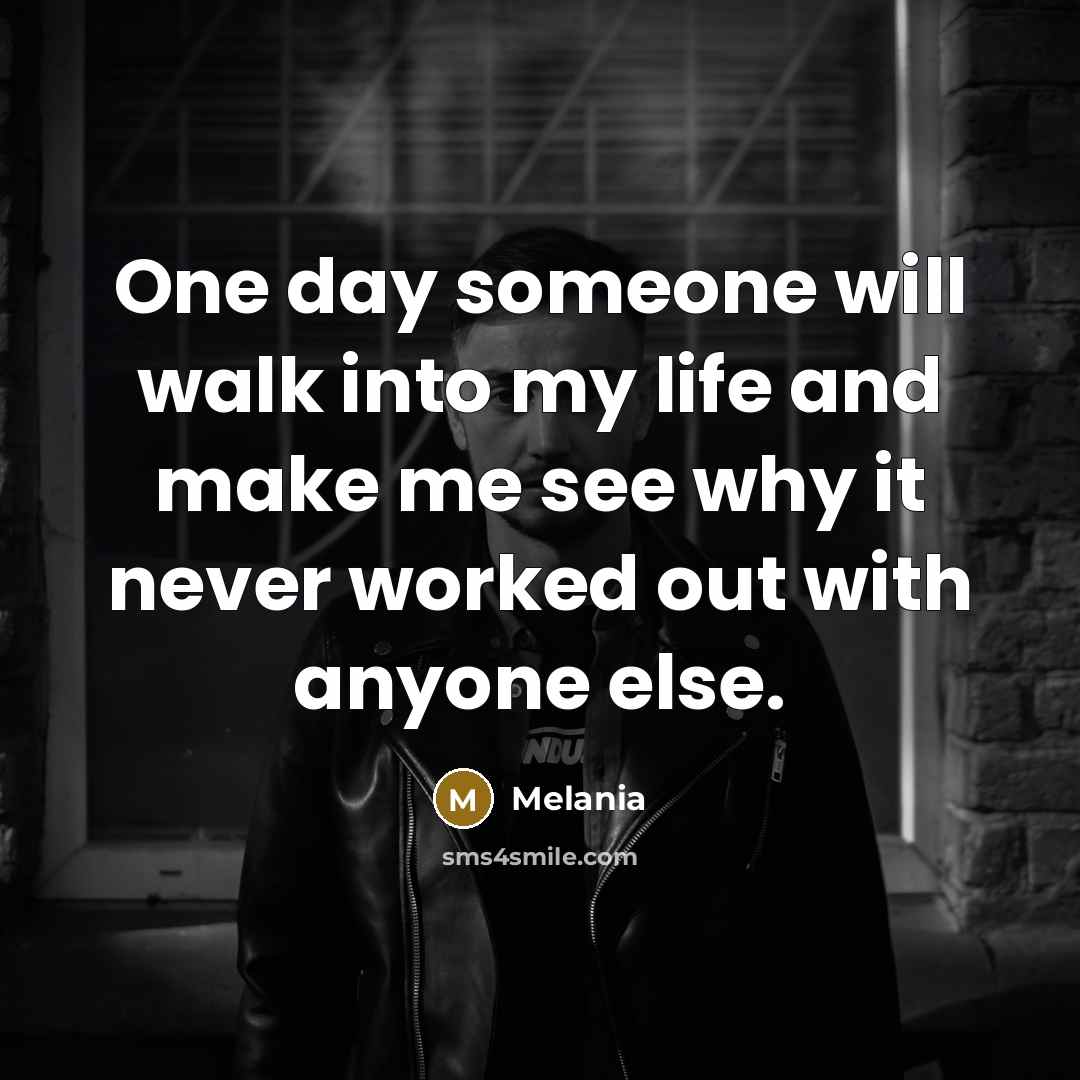 “One day someone will walk into my life and make…” quote by Melania