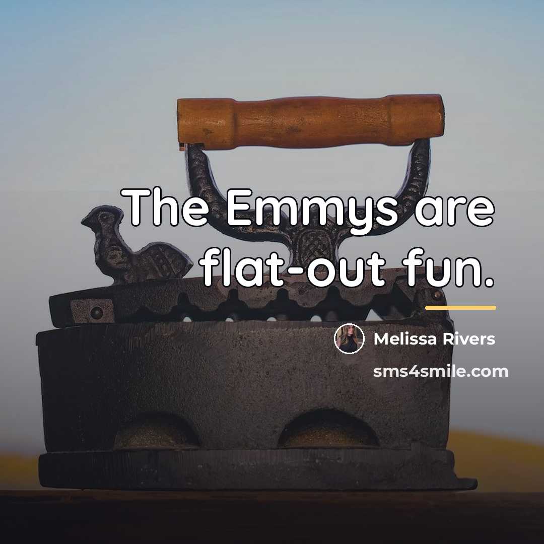 “The Emmys are flat-out fun.…” quote by Melissa Rivers