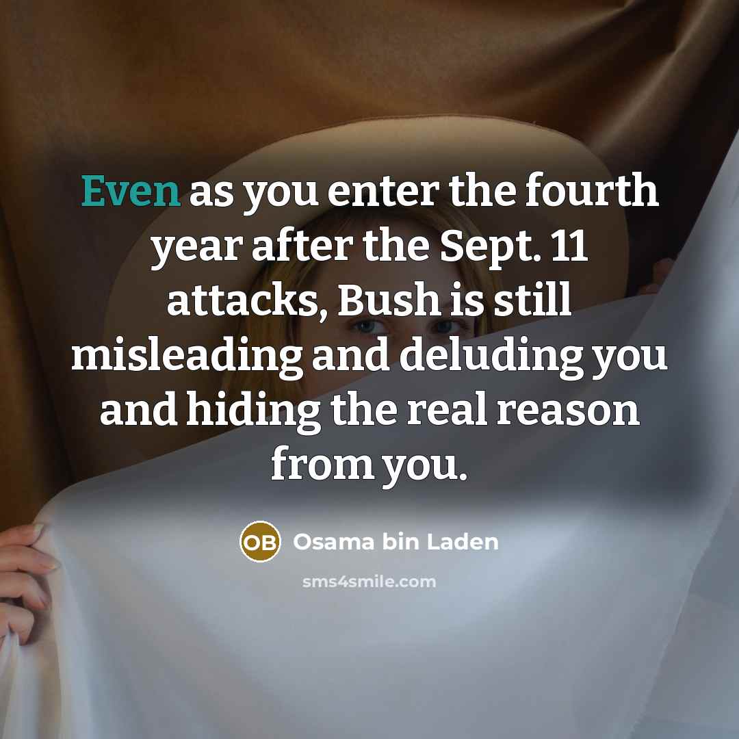 “Even as you enter the fourth year after the Sept.…” quote by Osama bin Laden