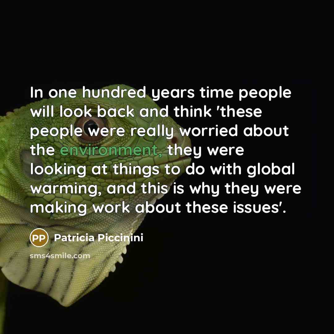 “In one hundred years time people will look back and…” quote by Patricia Piccinini