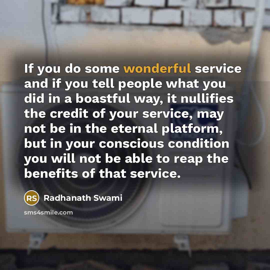“If you do some wonderful service and if you tell…” quote by Radhanath Swami