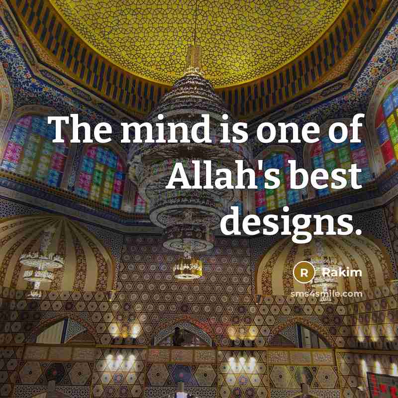 “The mind is one of Allah's best designs.” quote by Rakim