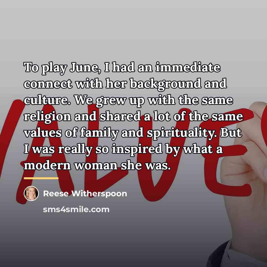 “To play June, I had an immediate connect with her…” quote by Reese Witherspoon