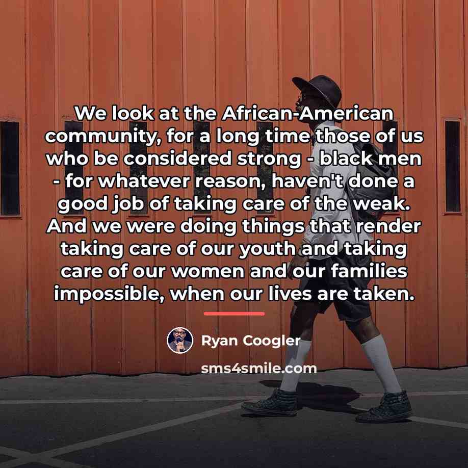 “We look at the African-American community, for a long time…” quote by Ryan Coogler