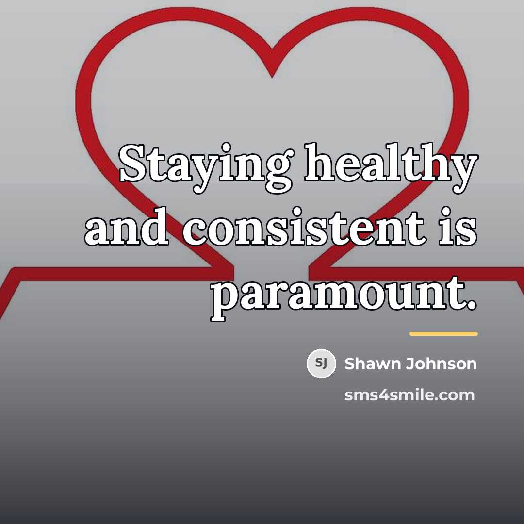 “Staying healthy and consistent is paramount.…” quote by Shawn Johnson