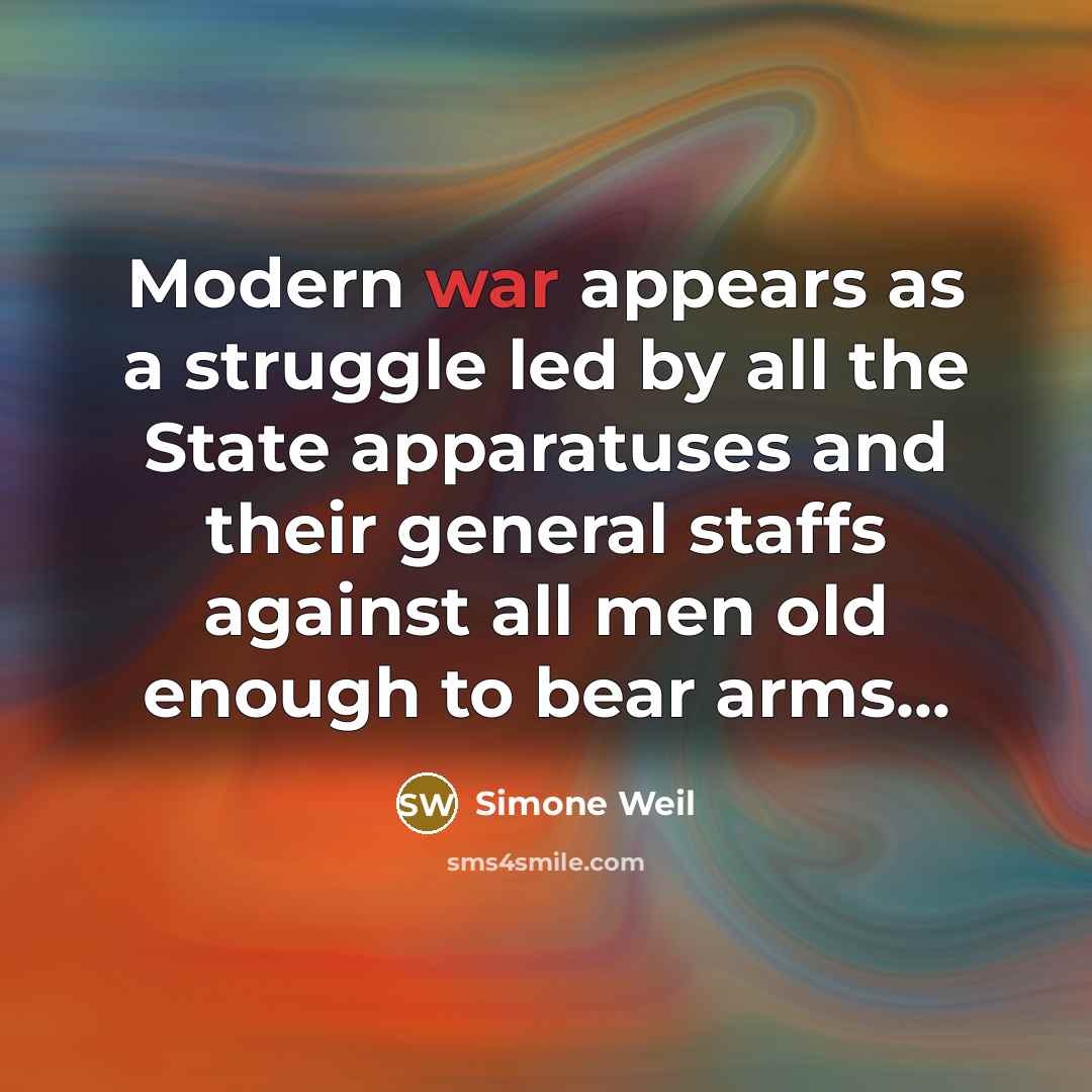 “Modern war appears as a struggle led by all the…” quote by Simone Weil
