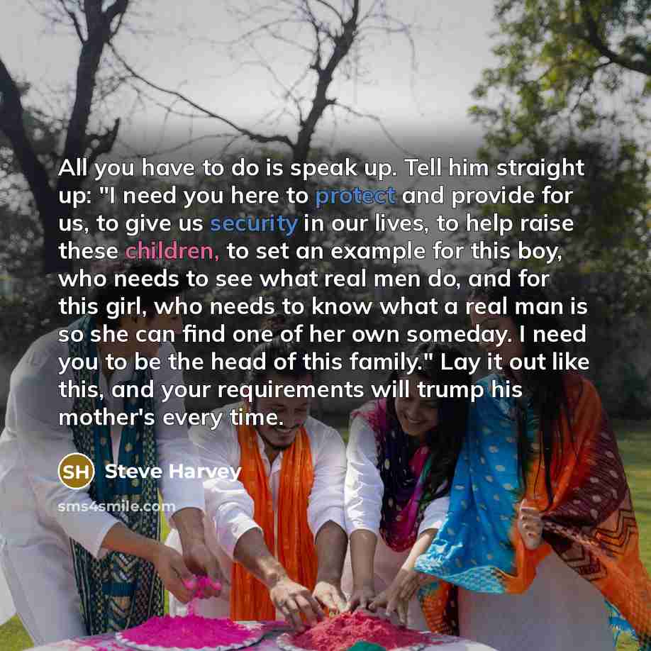 “All you have to do is speak up. Tell him…” quote by Steve Harvey