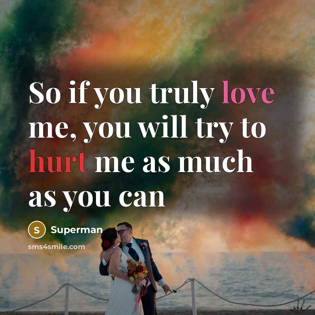 “So if you truly love me, you will try to…” quote by Superman