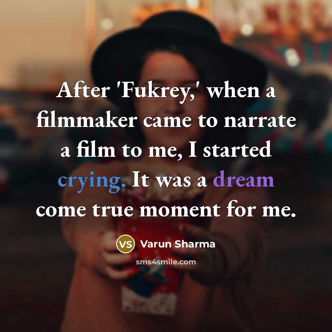 “After 'Fukrey,' when a filmmaker came to narrate a film…” quote by Varun Sharma