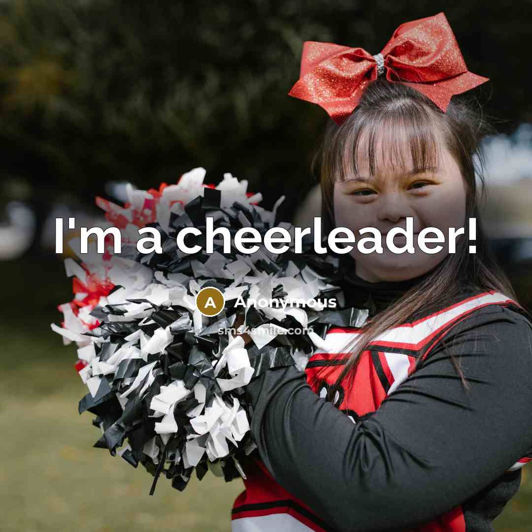 “I'm a cheerleader!” quote by Anonymous