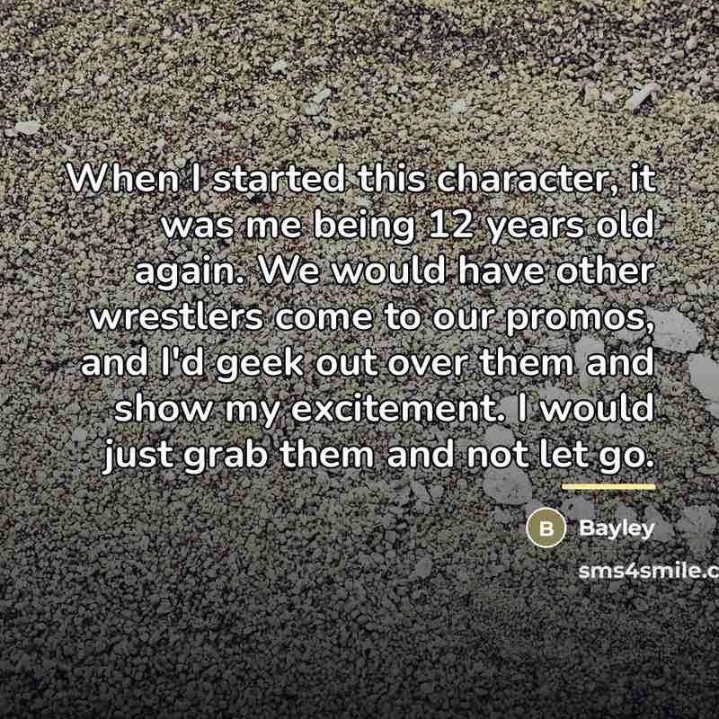 “When I started this character, it was me being 12…” quote by Bayley