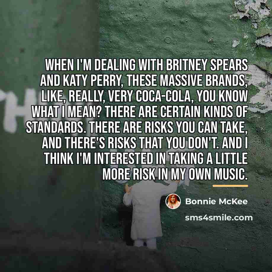 “When I'm dealing with Britney Spears and Katy Perry, these…” quote by Bonnie McKee