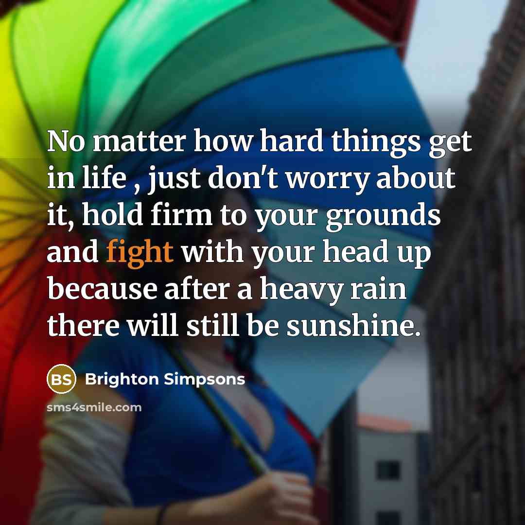 “No matter how hard things get in life , just…” quote by Brighton Simpsons