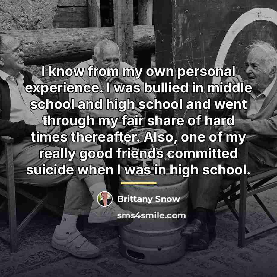 “I know from my own personal experience. I was bullied…” quote by Brittany Snow