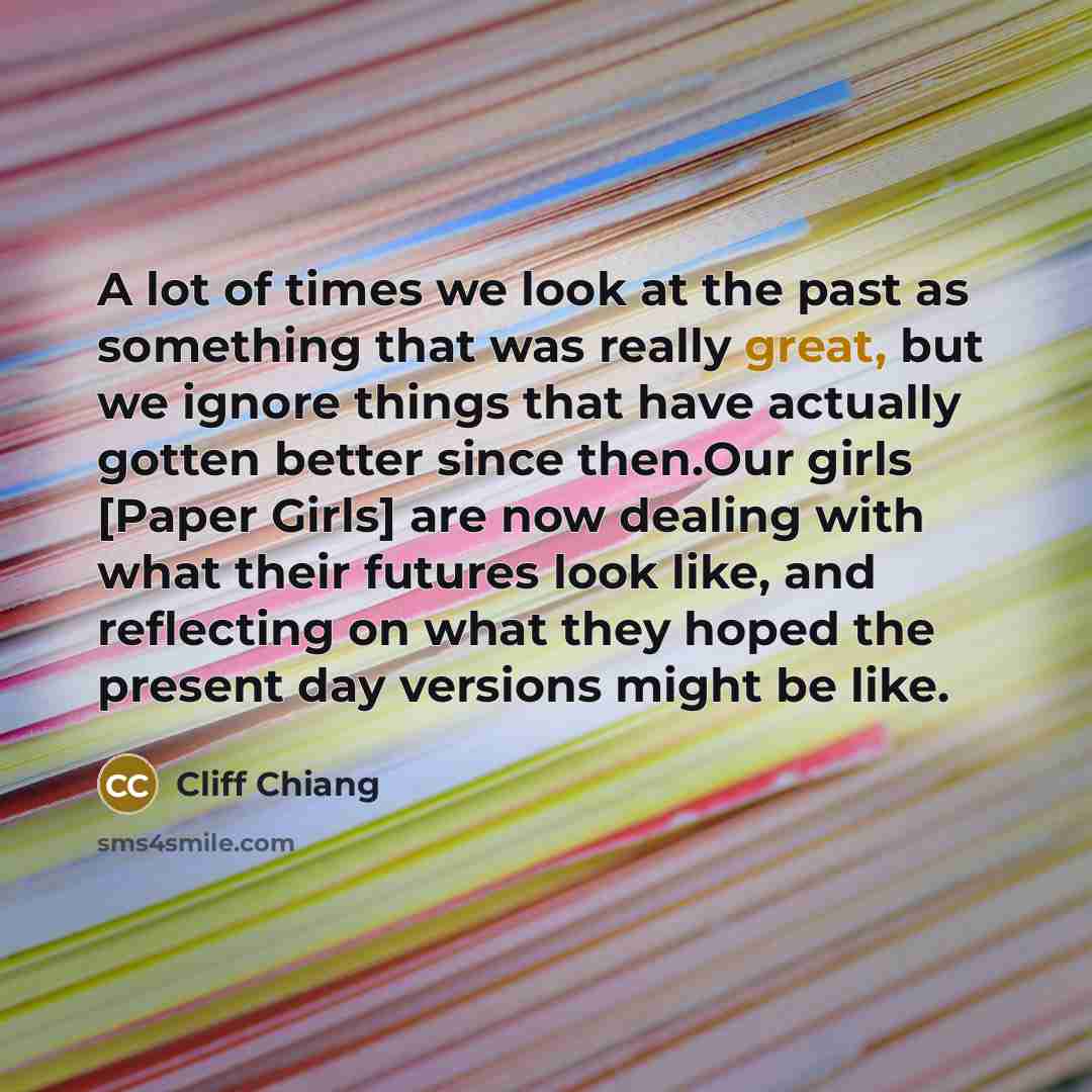 “A lot of times we look at the past as…” quote by Cliff Chiang