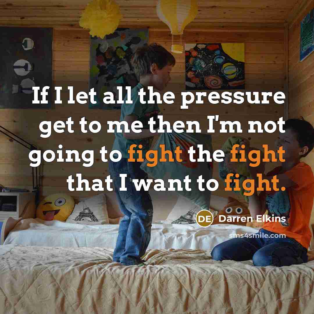 “If I let all the pressure get to me then…” quote by Darren Elkins