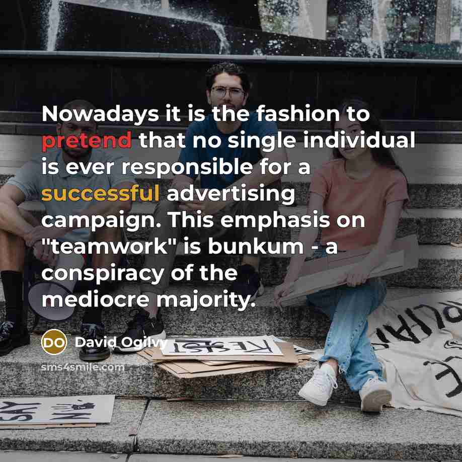 “Nowadays it is the fashion to pretend that no single…” quote by David Ogilvy