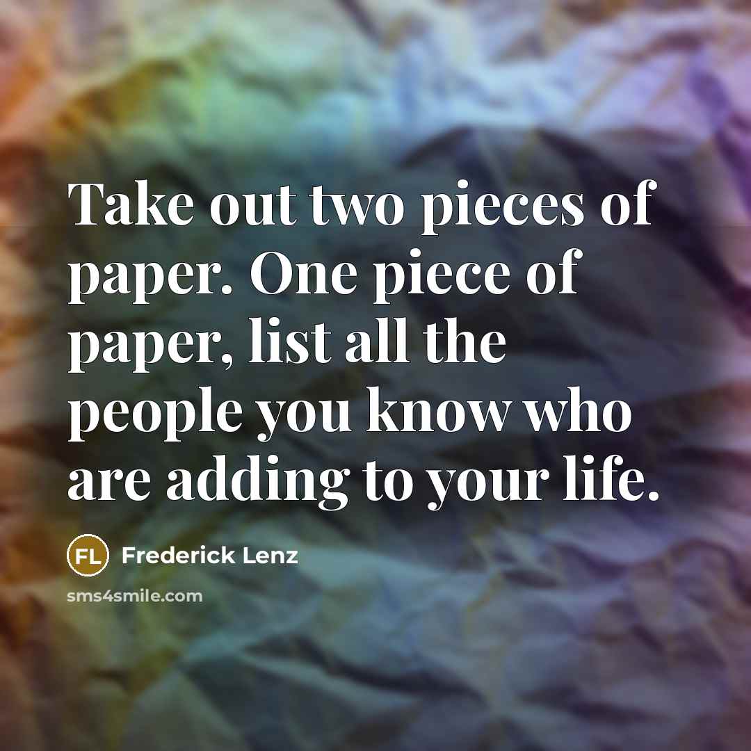 “Take out two pieces of paper. One piece of paper,…” quote by Frederick Lenz