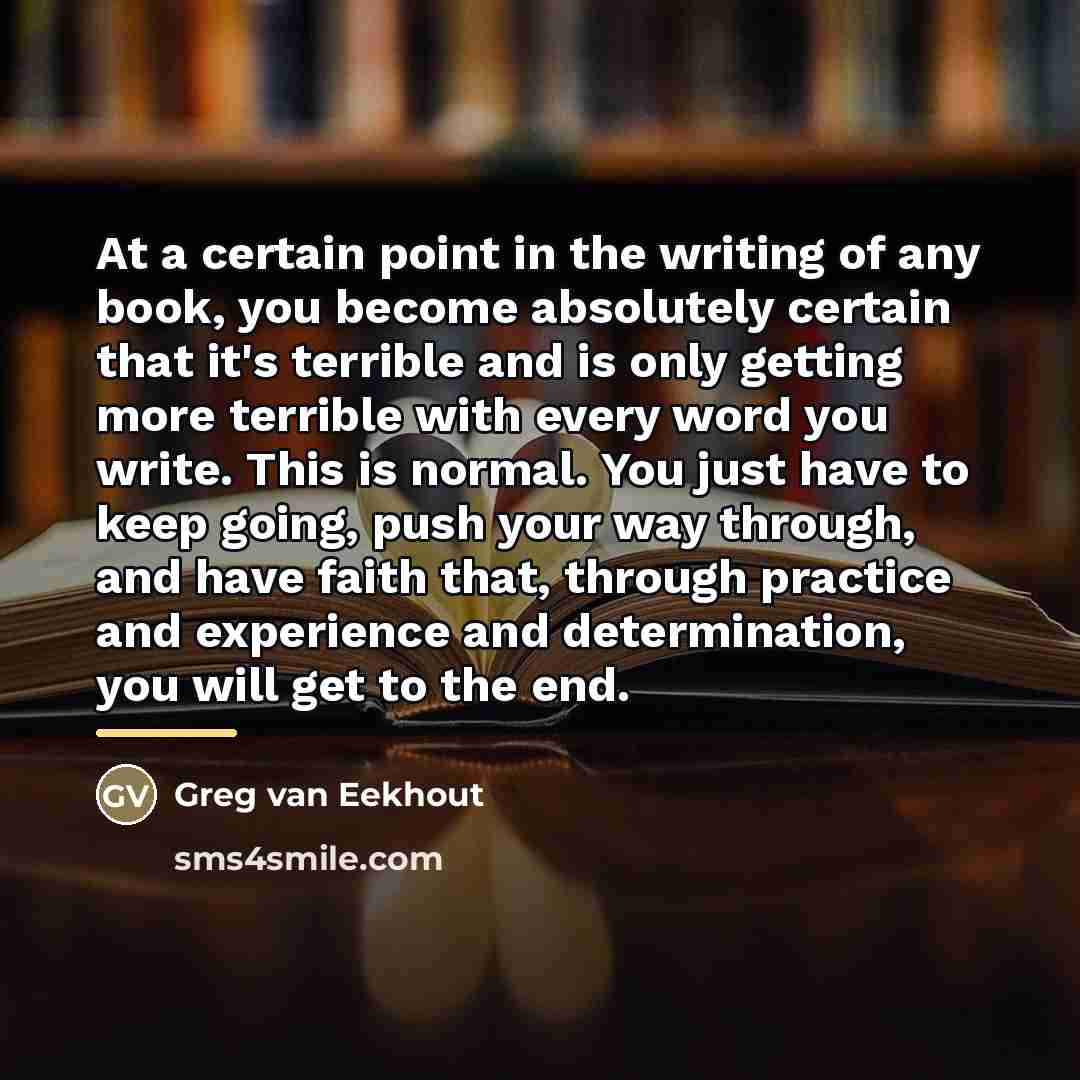 “At a certain point in the writing of any book,…” quote by Greg van Eekhout