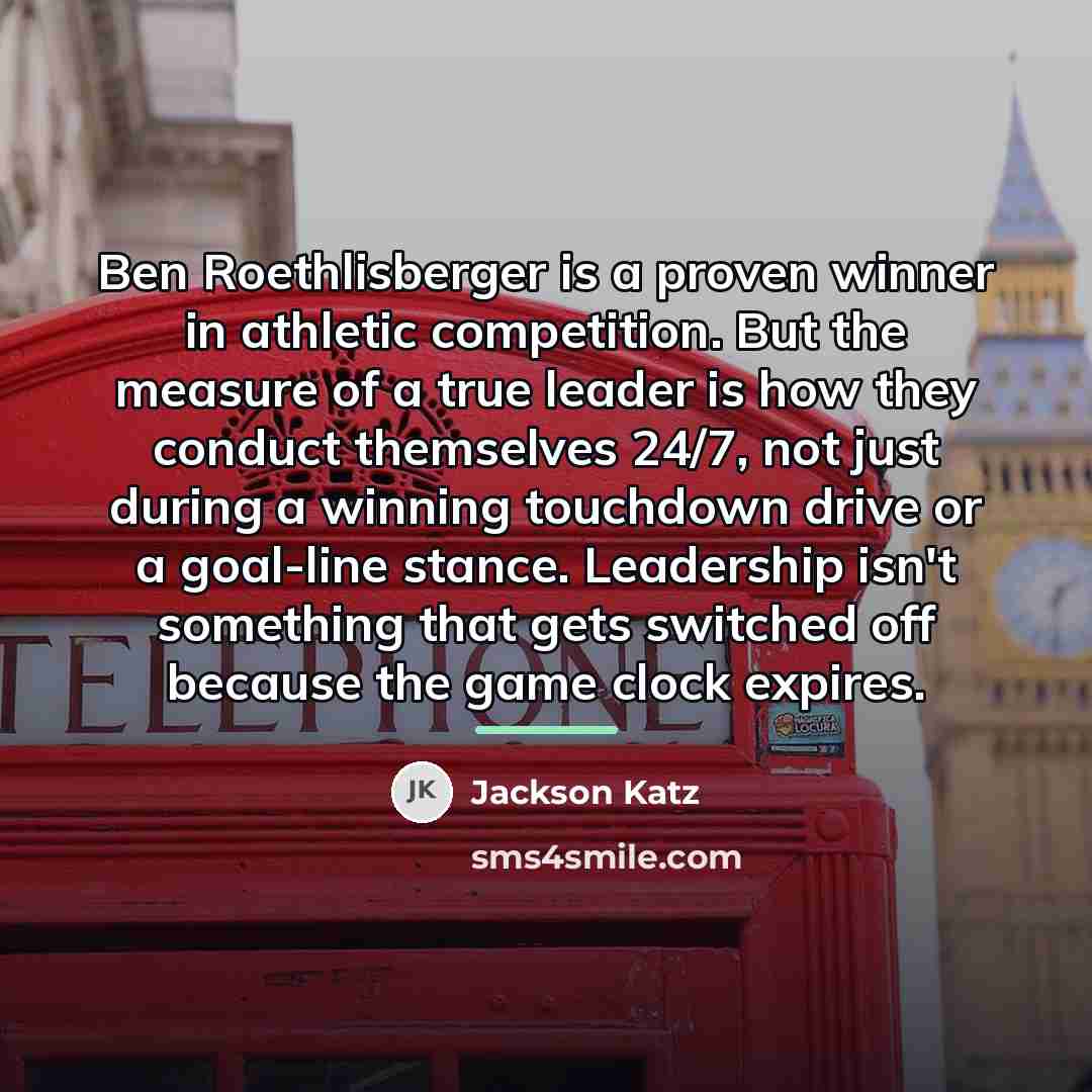 “Ben Roethlisberger is a proven winner in athletic competition. But…” quote by Jackson Katz