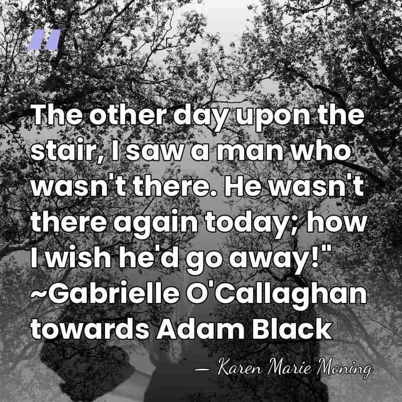 The other day upon the stair, I saw a man who wasn't&hellip; - Karen Marie Moning