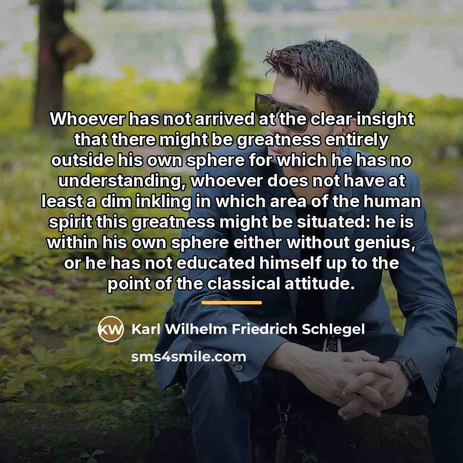 “Whoever has not arrived at the clear insight that there…” quote by Karl Wilhelm Friedrich Schlegel
