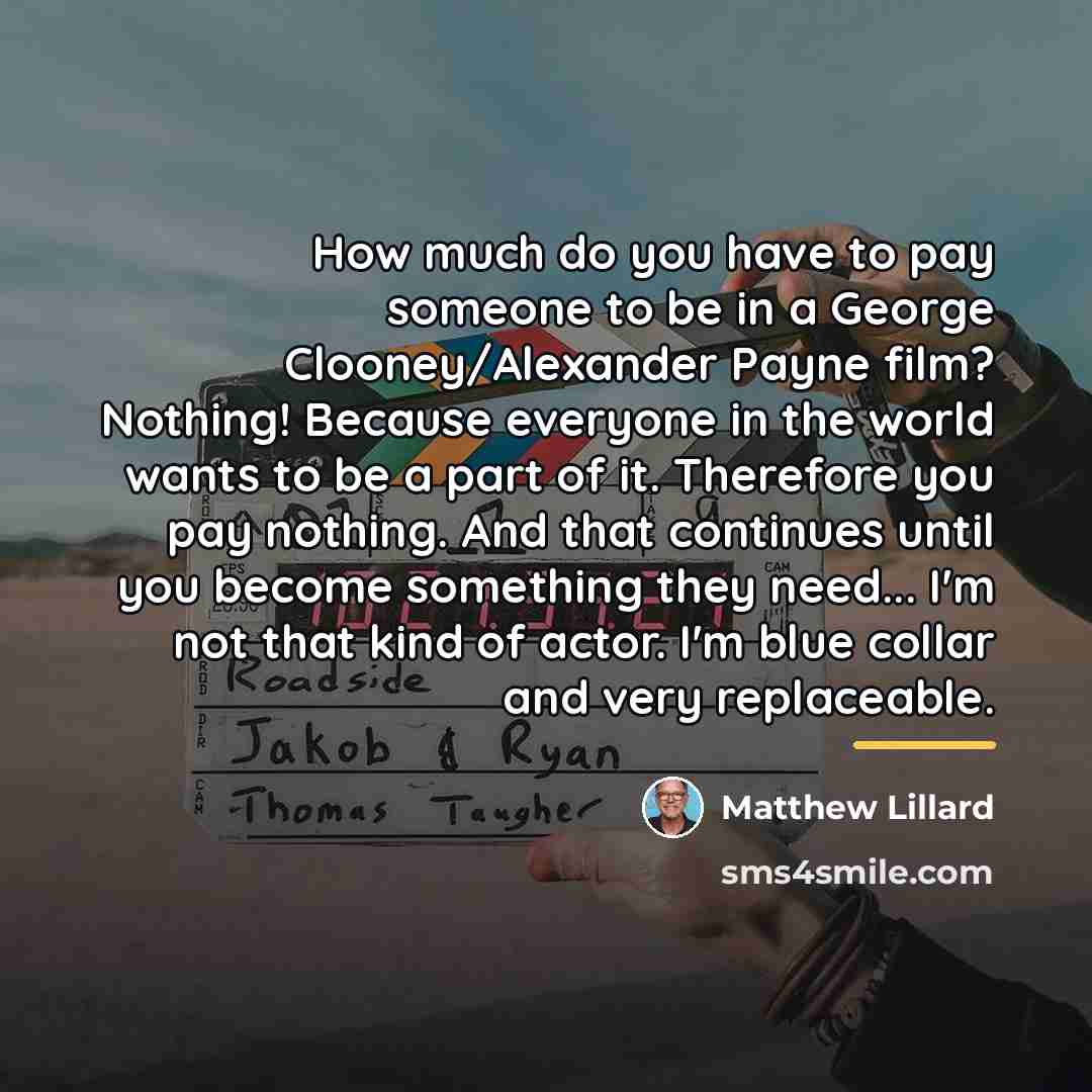 “How much do you have to pay someone to be…” quote by Matthew Lillard