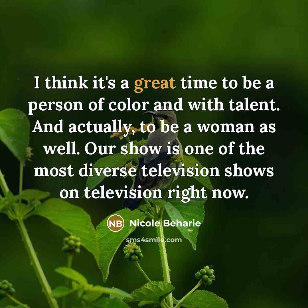 “I think it's a great time to be a person…” quote by Nicole Beharie