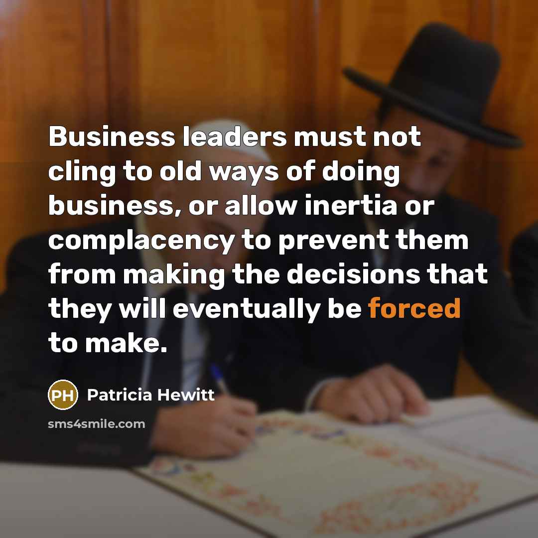 “Business leaders must not cling to old ways of doing…” quote by Patricia Hewitt