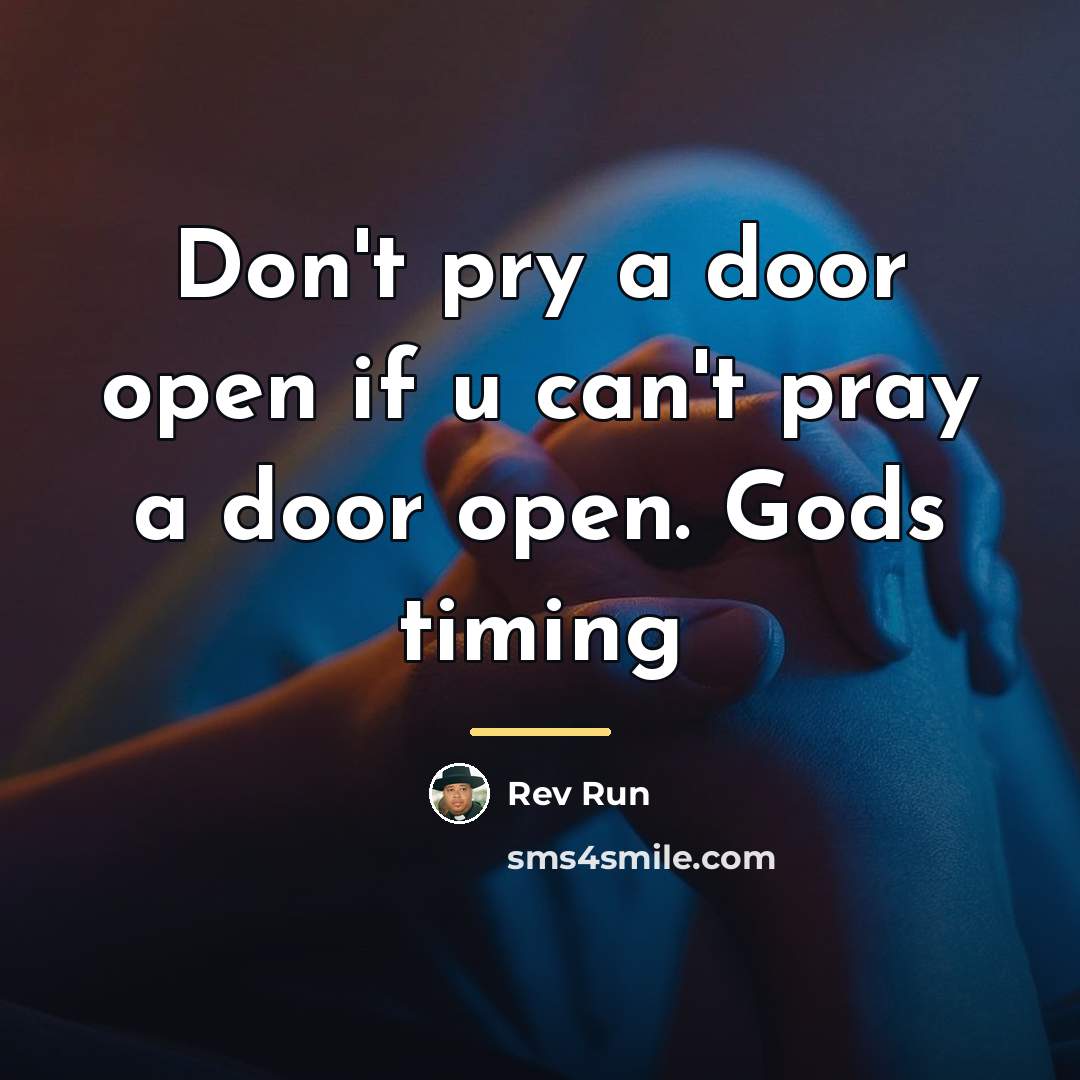 “Don't pry a door open if u can't pray a…” quote by Rev Run