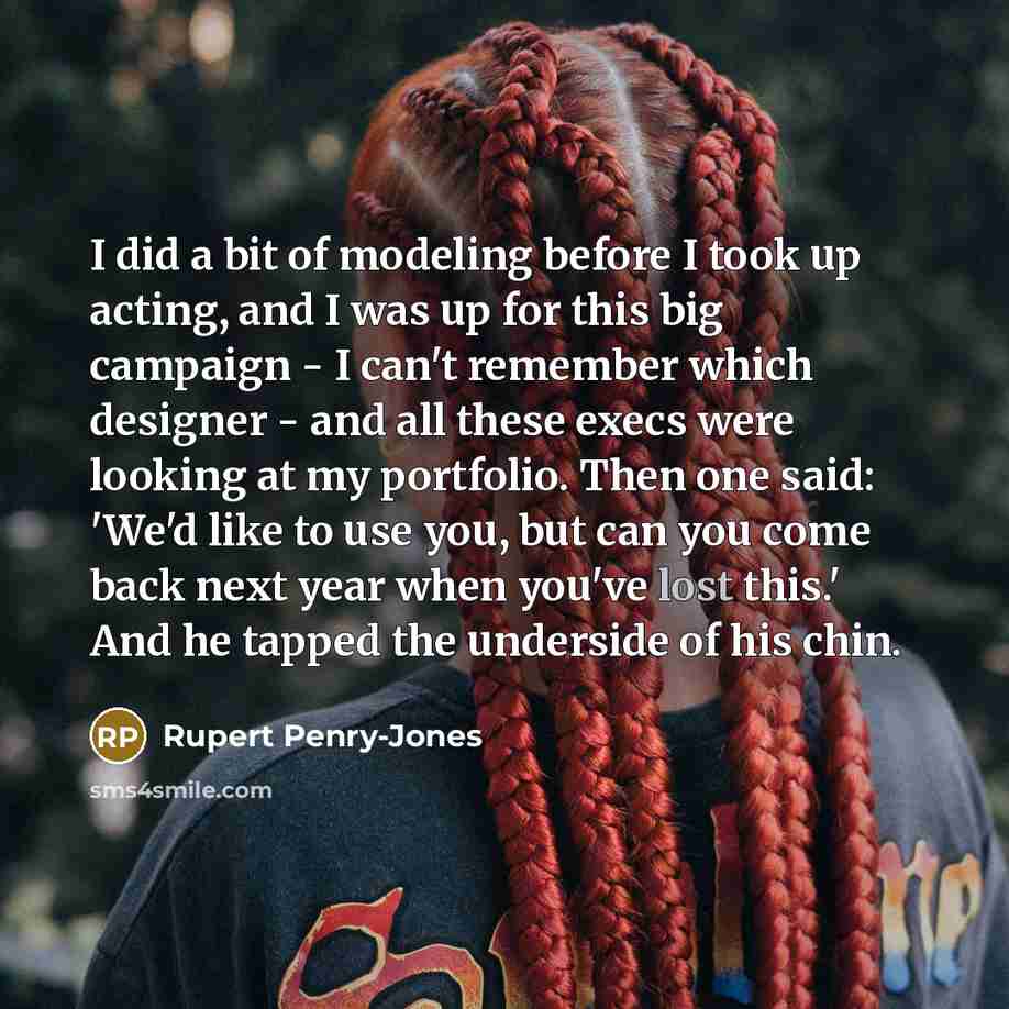 “I did a bit of modeling before I took up…” quote by Rupert Penry-Jones