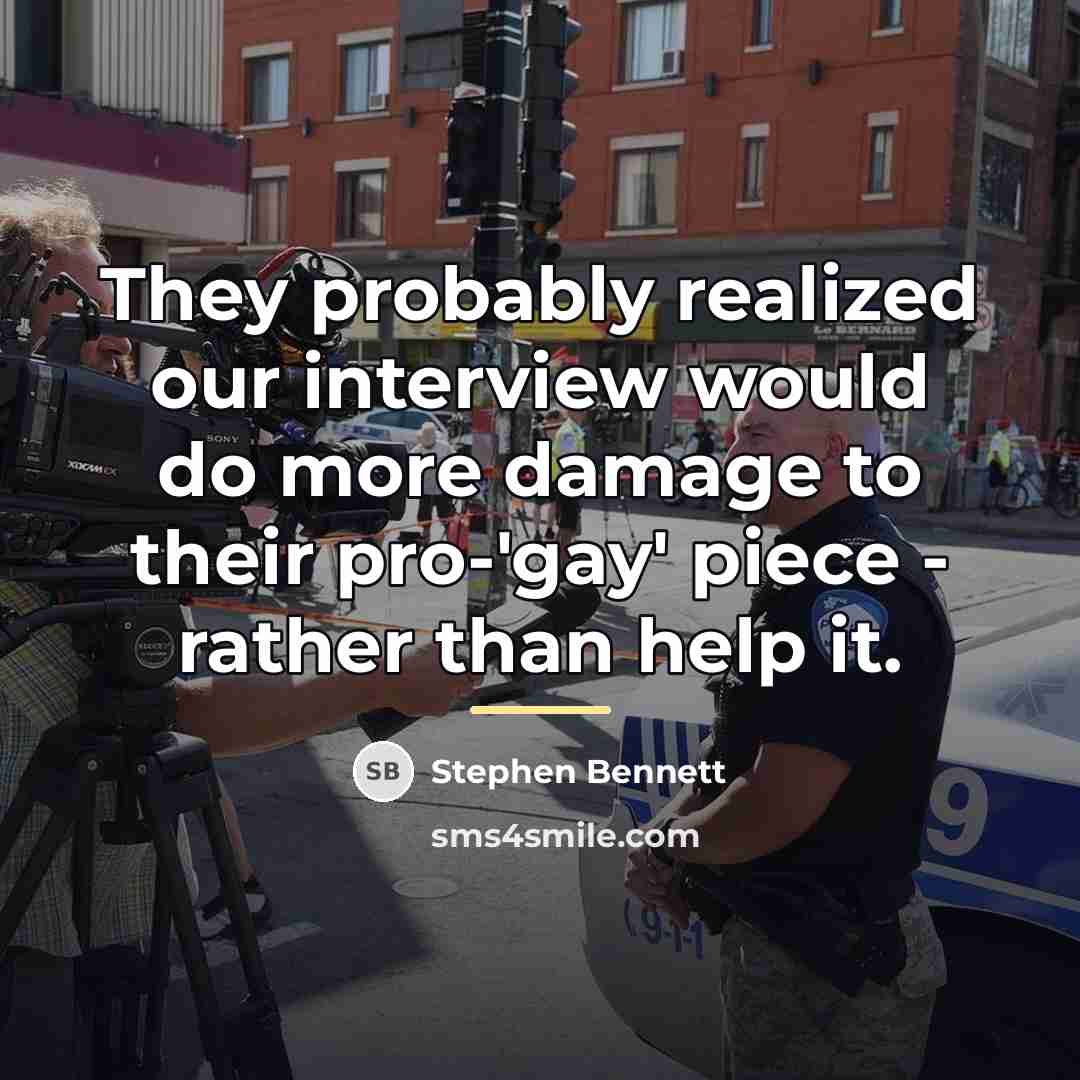 “They probably realized our interview would do more damage to…” quote by Stephen Bennett