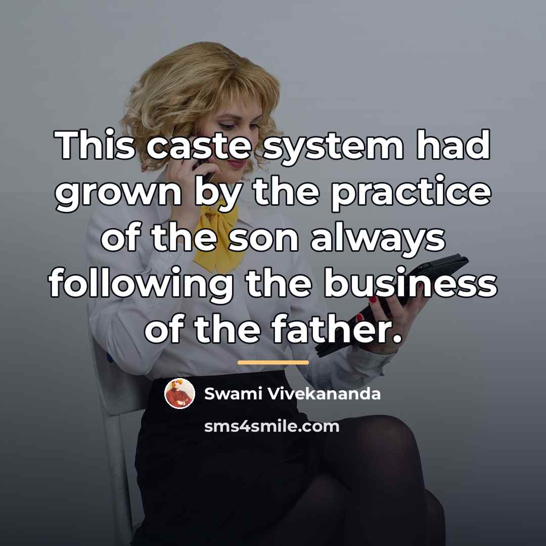“This caste system had grown by the practice of the…” quote by Swami Vivekananda