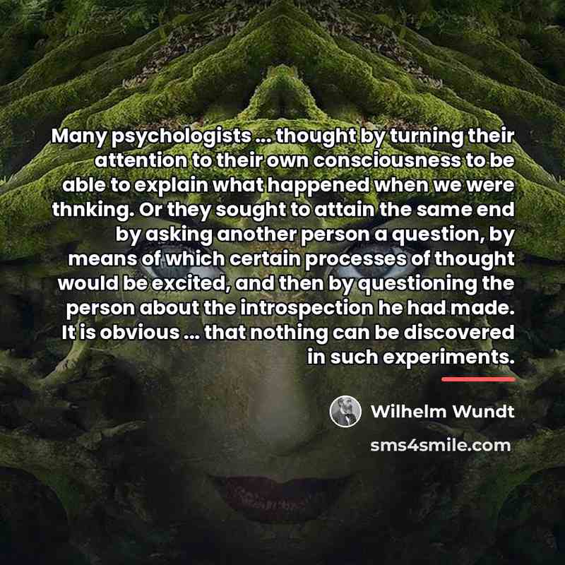 “Many psychologists ... thought by turning their attention to their…” quote by Wilhelm Wundt