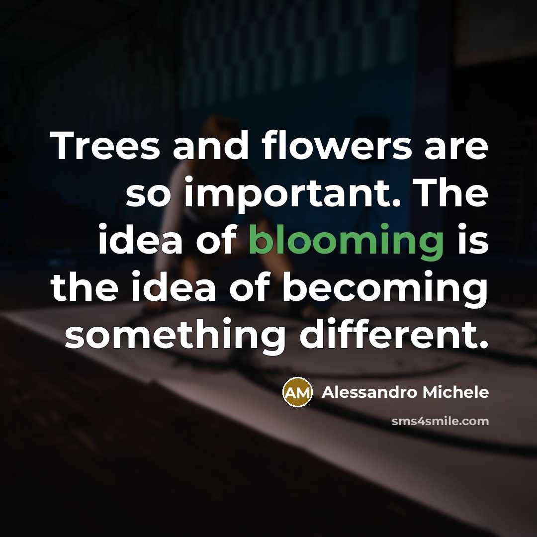 “Trees and flowers are so important. The idea of blooming…” quote by Alessandro Michele