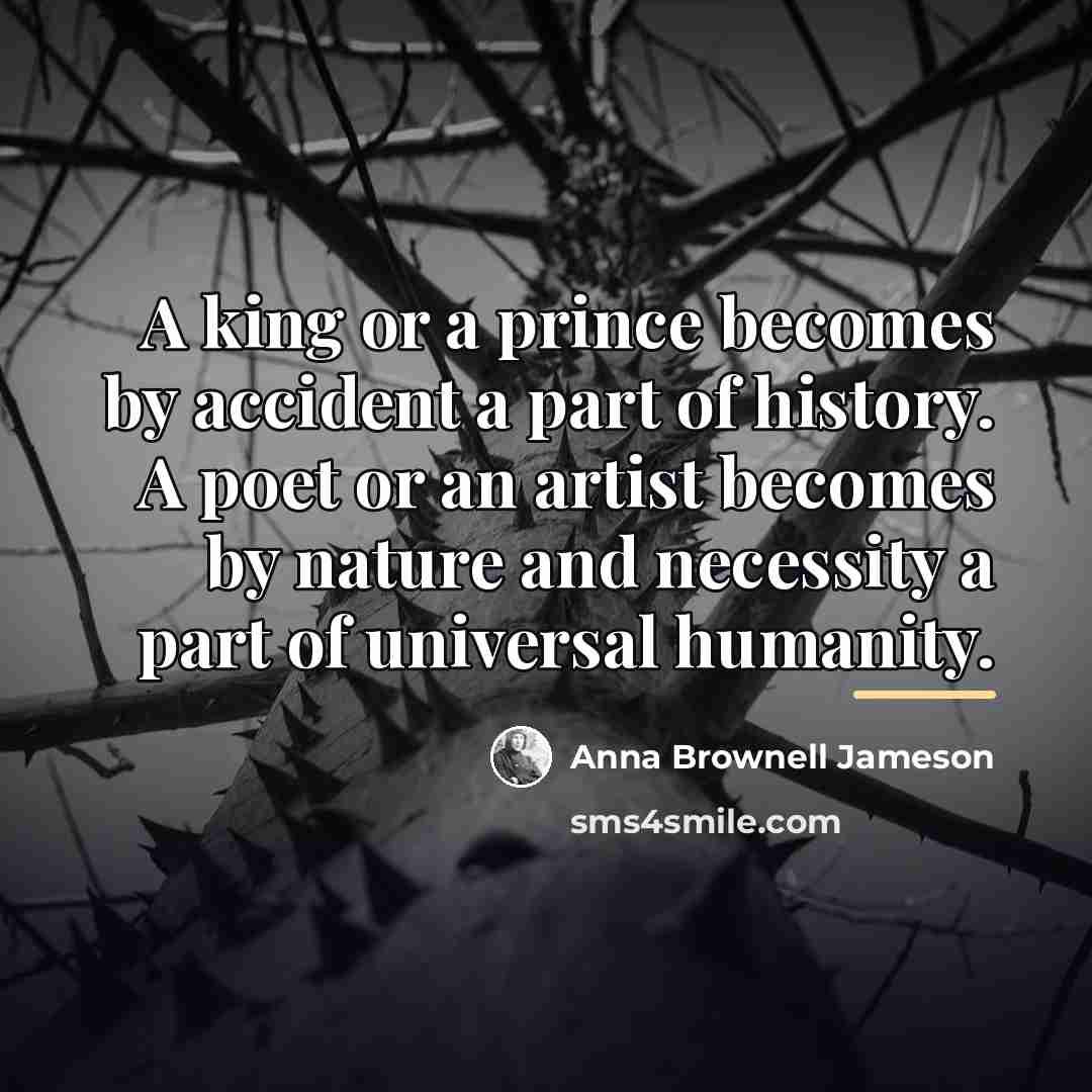 “A king or a prince becomes by accident a part…” quote by Anna Brownell Jameson