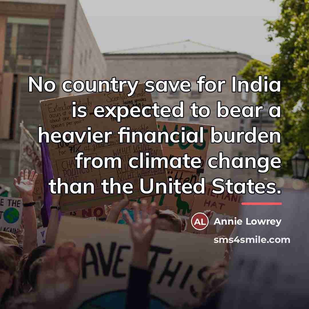 “No country save for India is expected to bear a…” quote by Annie Lowrey