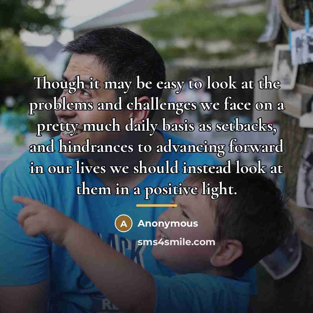 “Though it may be easy to look at the problems…” quote by Anonymous