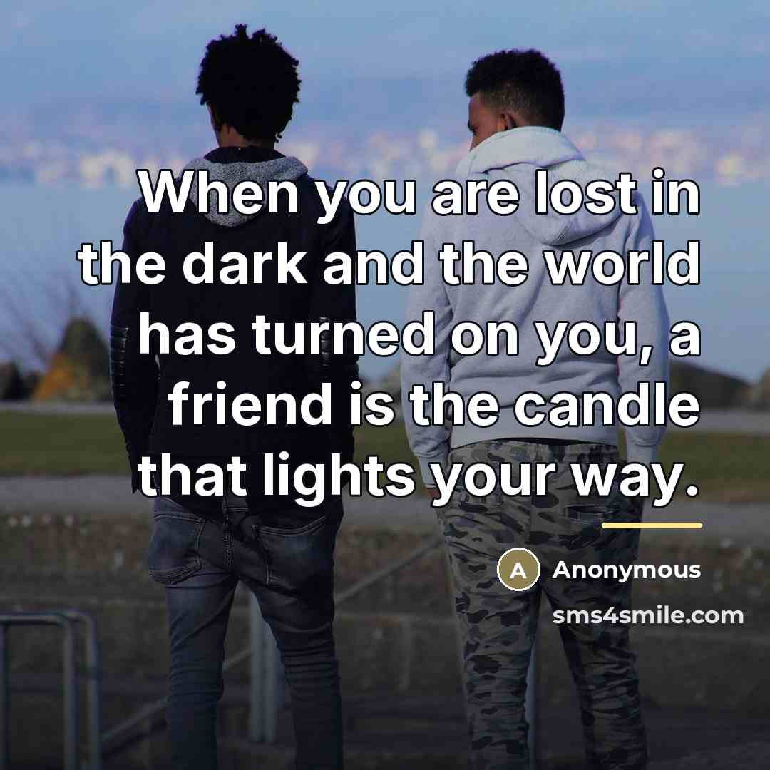 “When you are lost in the dark and the world…” quote by Anonymous